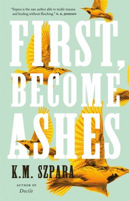 First, Became Ashes