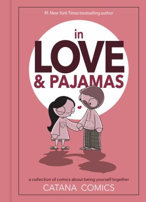 In Love and Pajamas: A Collection of Comics about Being Yourself Together