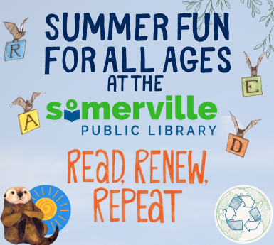 Transcript: Summer reading fun for all ages at the Somerville Public Library: Read, Renew, Repeat!
