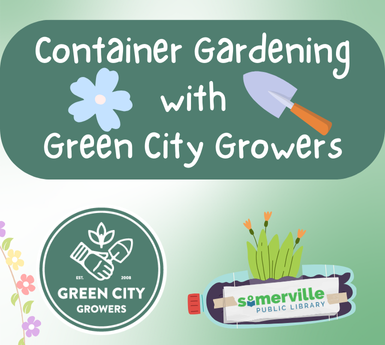Container Gardening Workshop with Green City Growers