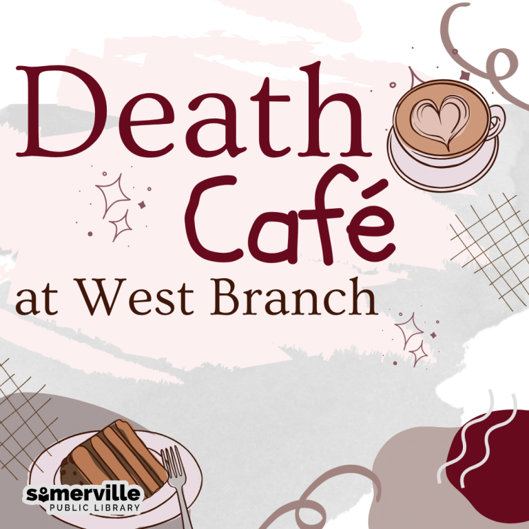 Death Cafe at West Branch. Somerville Public Library.