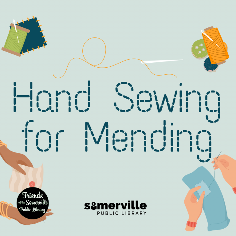 Hand Sewing for Mending. Somerville Public Library.