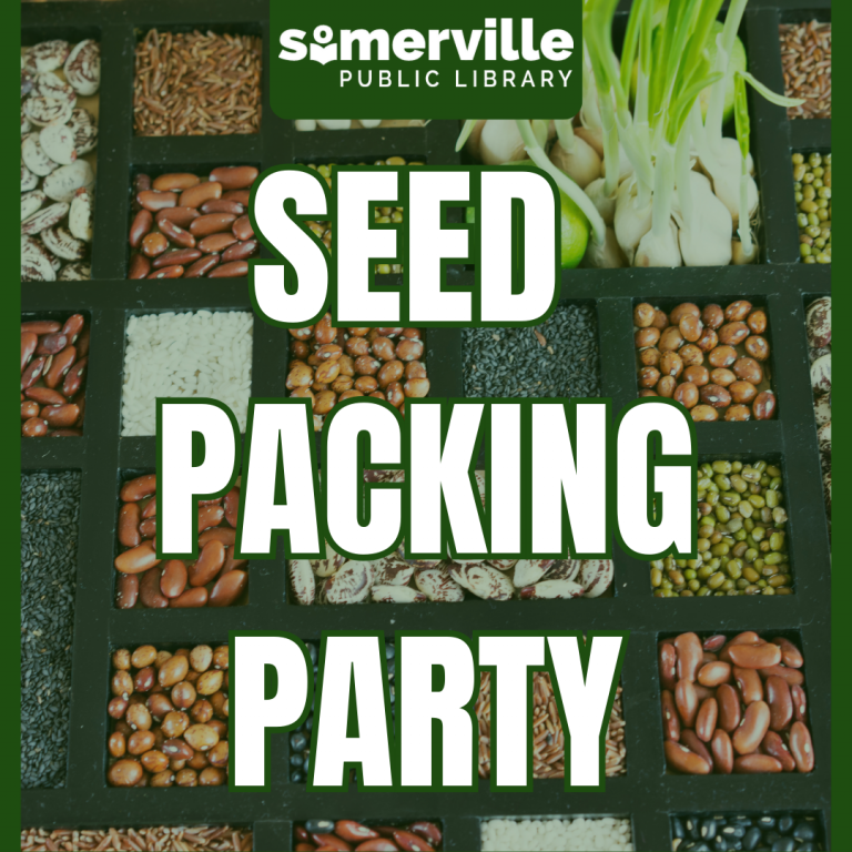 Somerville Public Library. Seed Packing Party.