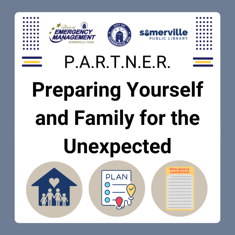 A white square sits on a blue-gray background. Office of Emergency Management, City of Somerville, and Somerville Public Library logos sit at the top. P.A.R.T.N.E.R. Preparing Yourself and Family for the Unexpected sits in the middle of the page as the title.