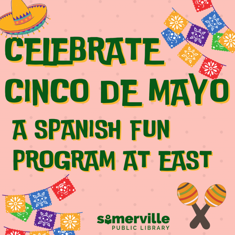 Illustrations of papel picado, with text reading "celebrate cinco de mayo. a spanish fun program at east."