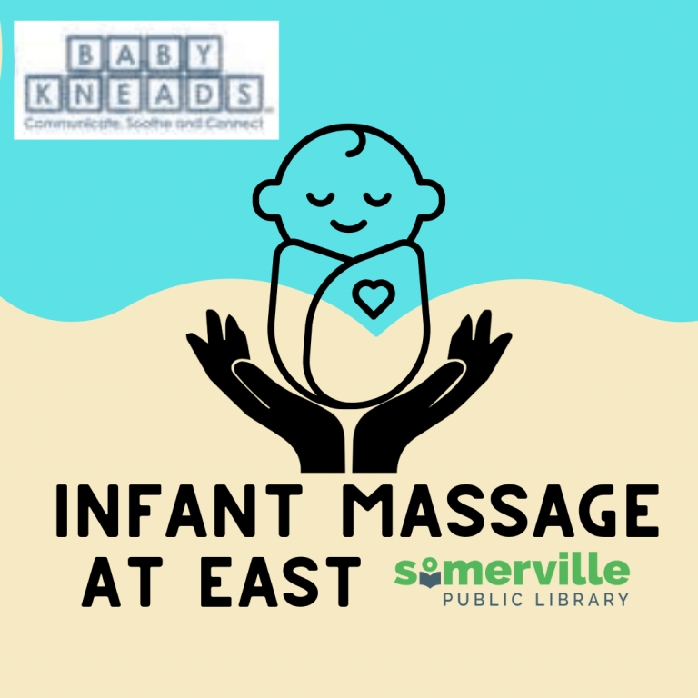 A light blue swirl overlays a light yellow background. A swaddled baby is outlined by two hands. Infant Massage At East with the Somerville Public Library Logo sits in the middle with Baby Kneads logo on the top right
