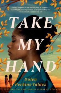 Book Cover: Take My Hand by Dolen Perkins-Valdez
