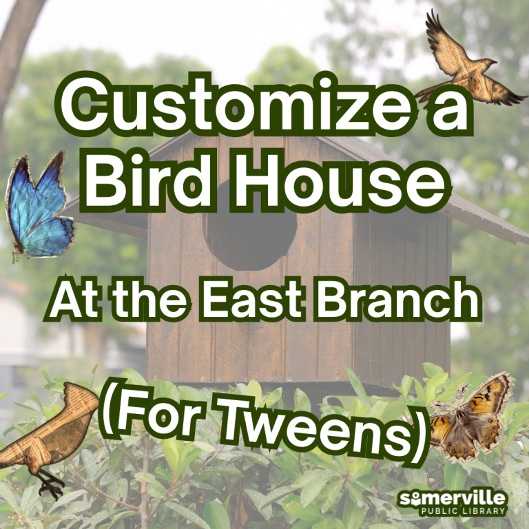 A birdhouse background with paper butterflies and birds is overlayed by text "Customize a Bird House at the East Branch (For Tweens)" with the SPL logo at the bottom