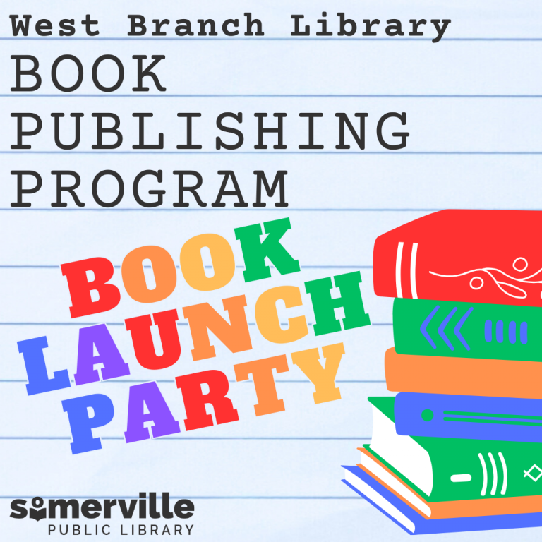 A lined paper background has the title West Branch Library Book Publishing Program Book Launch Party. A stack of books is seen to the right with SPL logo at the bottom.