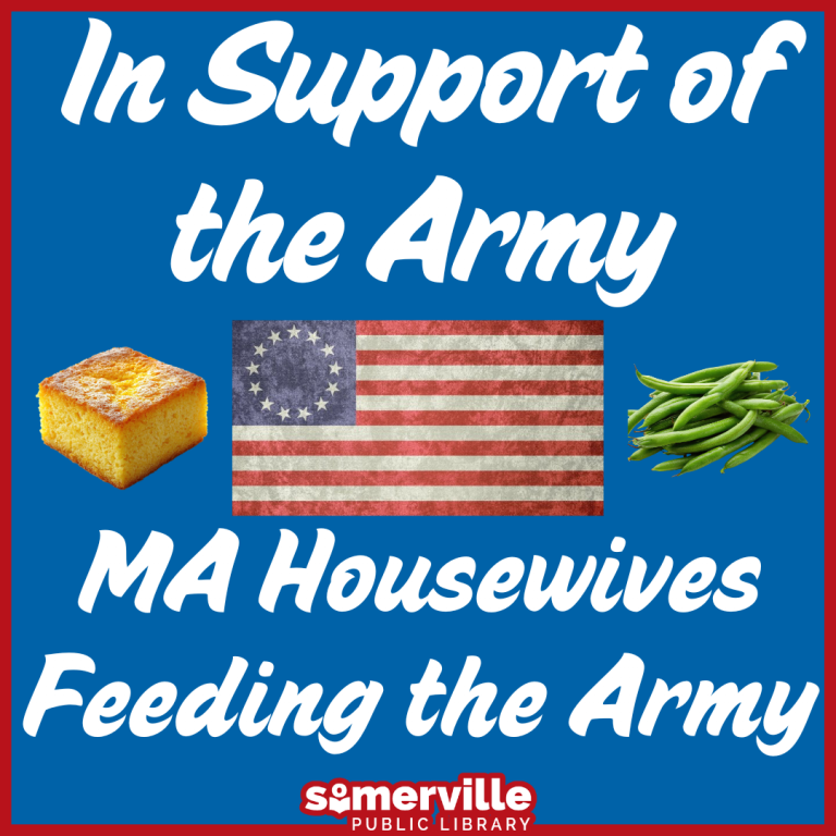 Blue background with red border has text "In Support of the Army. MA Housewives Feeding the Army" with colonial flag, cornbread, and green beans in the middle.