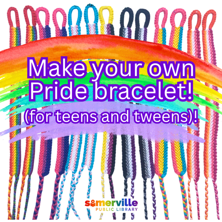 Pride bracelets decorate the background. A rainbow is overlayed with text "Make Your Own Pride Bracelet! (for Teens and Tweens)" with SPL logo on the bottom