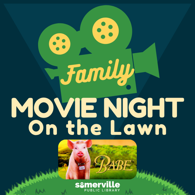 A green and yellow film camera rises above a hill. "Family Movie Night on the Lawn" above a picture of the movie "babe"