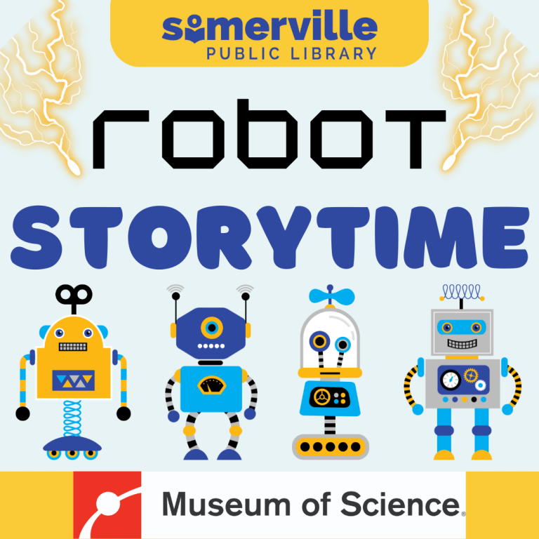 Robot Storytime event hosted by Somerville Public Library and Museum of Science, featuring four cartoon robots and lightning graphics.