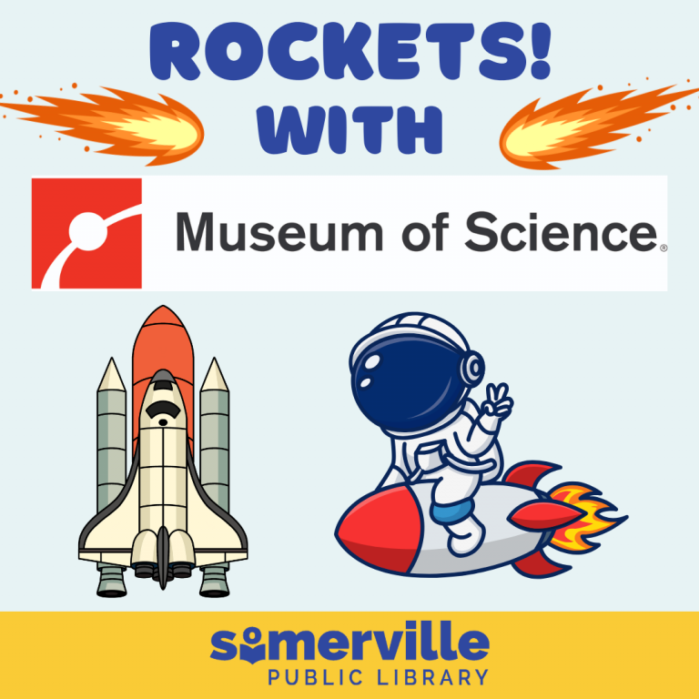 Rockets! With Museum of Science, featuring a space shuttle, an astronaut riding a rocket, and comets. The Somerville Public Library logo is at the bottom.