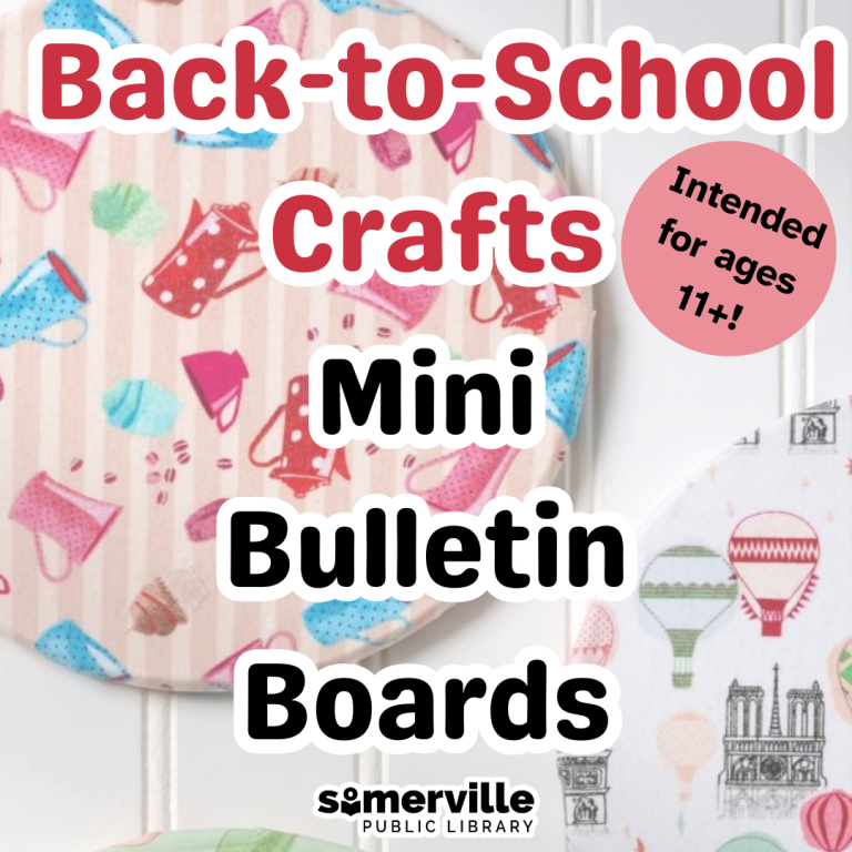 Back-to-School Crafts Mini Bulletin Boards for ages 11+! with Somerville Public Library logo.