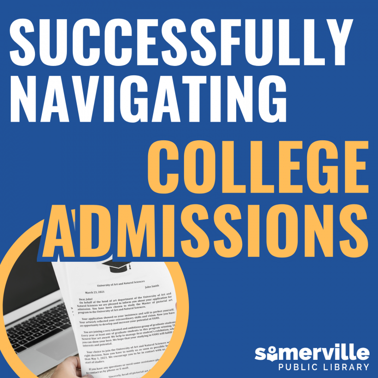 Blue promotional graphic reading “SUCCESSFULLY NAVIGATING COLLEGE ADMISSIONS,” with “Somerville Public Library” at bottom right and a circular inset showing a laptop and a handwritten letter.