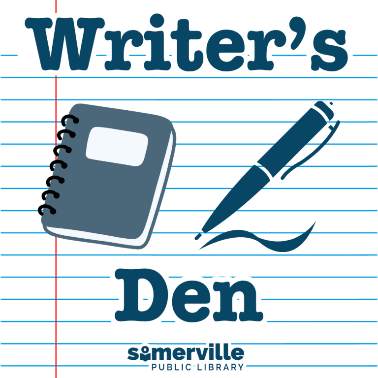 Handwritten-style title “Writer’s Den” over blue notebook lines, with a gray spiral notebook, a black fountain pen, and a small “Somerville Public Library” logo at the bottom.