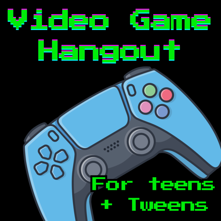 Pixel-art banner with the text “Video Game Hangout,” showing a blue game controller illustration on a black background and the words “For teens + Tweens” in green.