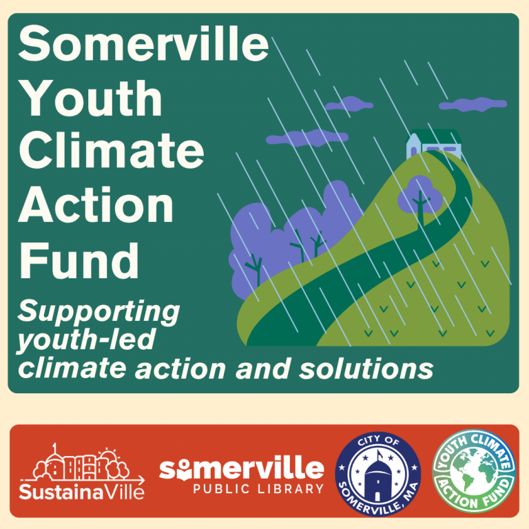 Poster titled “Somerville Youth Climate Action Fund” with rain and rising green hills, purple trees; includes text “Supporting youth-led climate action and solutions” plus logos for Susatainaville, SPL, City of Somerville, and YCAF
