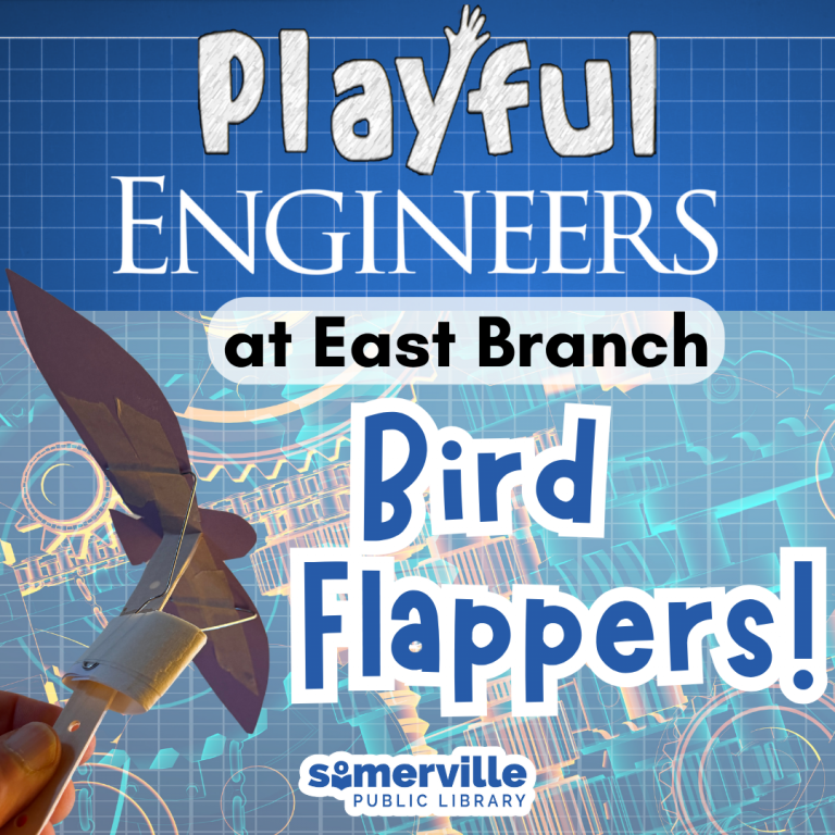 "Playful Engineers at East Branch: Bird Flappers!" with colorful gears and grid background and bird flapper example. SPL logo on bottom.